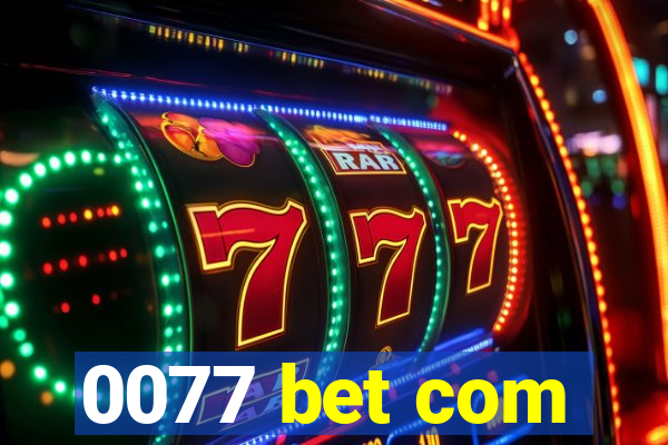 0077 bet com